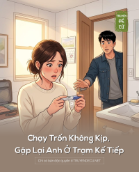 Chạy Trốn Không Kịp, Gặp Lại Anh Ở Trạm Kế Tiếp
