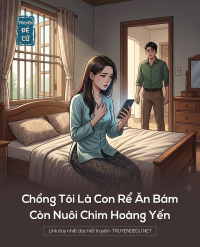 Chồng Tôi Là Con Rể Ăn Bám, Còn Nuôi Chim Hoàng Yến