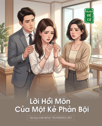 Lời Hồi Môn Của Một Kẻ Phản Bội