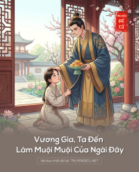 Vương Gia, Ta Đến Làm Muội Muội Của Ngài Đây