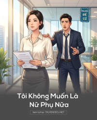 Tôi Không Muốn Là Nữ Phụ Nữa