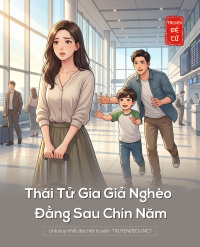 Thái Tử Gia Giả Nghèo Đằng Sau Chín Năm