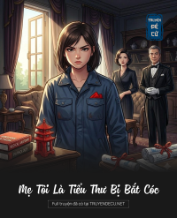 Mẹ Tôi Là Tiểu Thư Bị Bắt Cóc