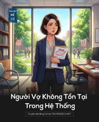 Người Vợ Không Tồn Tại Trong Hệ Thống