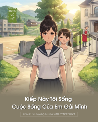 Kiếp Này Tôi Sống Cuộc Sống Của Em Gái Mình