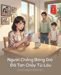 Người Chồng Băng Giá Đã Tan Chảy Từ Lâu