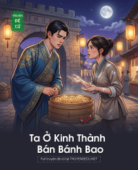 Ta Ở Kinh Thành Bán Bánh Bao