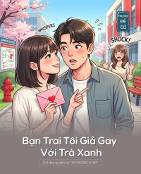 Bạn Trai Tôi Giả Gay Với Trà Xanh