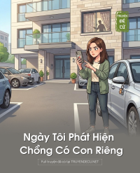 Ngày Tôi Phát Hiện Chồng Có Con Riêng