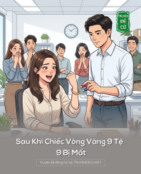 Sau Khi Chiếc Vòng Vàng 9 Tệ 9 Bị Mất