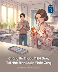 Chồng Bỏ Thuốc Triệt Sản, Tôi Nhờ Bình Luận Phản Công