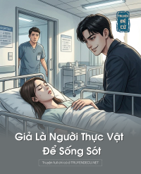 Giả Là Người Thực Vật Để Sống Sót