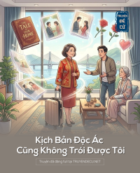 Kịch Bản Độc Ác Cũng Không Trói Được Tôi