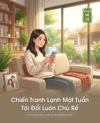 Chiến Tranh Lạnh Một Tuần, Tôi Đổi Luôn Chú Rể