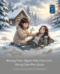 Nương Thân, Người Hãy Chọn Con, Đừng Chọn Phu Quân