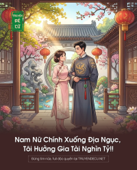Nam Nữ Chính Xuống Địa Ngục, Tôi Hưởng Gia Tài Nghìn Tỷ!!