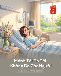 Mệnh Tôi Do Tôi Không Do Các Người