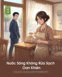 Nước Sông Không Rửa Sạch Oan Khiên