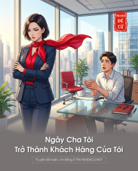 Ngày Cha Tôi Trở Thành Khách Hàng Của Tôi