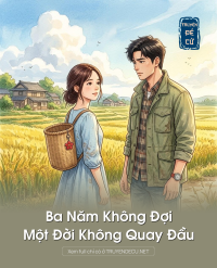 Ba Năm Không Đợi, Một Đời Không Quay Đầu