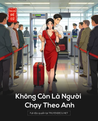 Không Còn Là Người Chạy Theo Anh