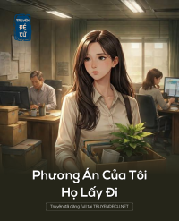 Phương Án Của Tôi, Họ Lấy Đi