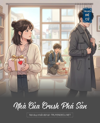 Nhà Của Crush Phá Sản