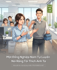 Một Đồng Nghiệp Nam Tự Luyến Nói Rằng Tôi Thích Anh Ta