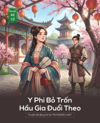 Y Phi Bỏ Trốn, Hầu Gia Đuổi Theo