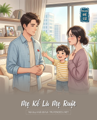 Mẹ Kế Là Mẹ Ruột