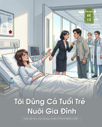 Tôi Dùng Cả Tuổi Trẻ Nuôi Gia Đình