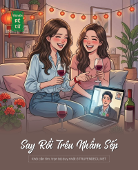 Say Rồi Trêu Nhầm Sếp