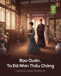Bạo Quân, Ta Đã Nhìn Thấu Chàng