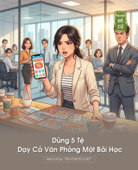 Dùng 5 Tệ Dạy Cả Văn Phòng Một Bài Học
