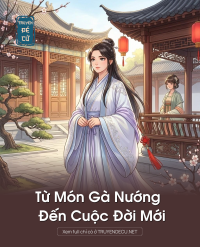 Từ Món Gà Nướng Đến Cuộc Đời Mới