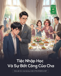 Tiệc Nhập Học Và Sự Bất Công Của Cha