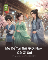 Mẹ Kế Tại Thế Giới Này Có Gì Sai