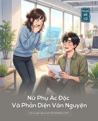 Nữ Phụ Ác Độc Và Phản Diện Văn Nguyện