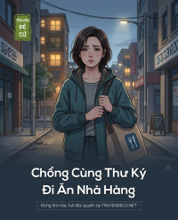 Chồng Cùng Thư Ký Đi Ăn Nhà Hàng