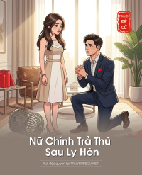 Nữ Chính Trả Th Ù Sau Ly Hôn