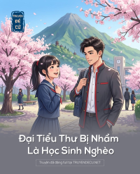 Đại Tiểu Thư Bị Nhầm Là Học Sinh Nghèo