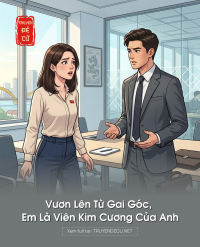 Vươn Lên Từ Gai Góc, Em Là Viên Kim Cương Của Anh