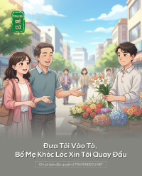 Đưa Tôi Vào Tò, Bố Mẹ Khóc Lóc Xin Tôi Quay Đầu