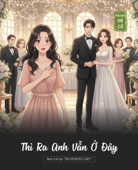 Thì Ra Anh Vẫn Ở Đây