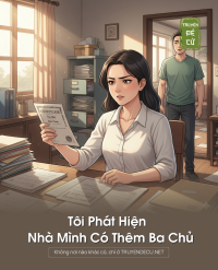 Tôi Phát Hiện Nhà Mình Có Thêm Ba Chủ