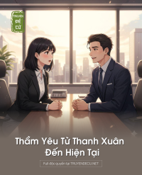 Thầm Yêu Từ Thanh Xuân Đến Hiện Tại