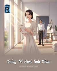 Chồng Tôi Nuôi Tình Nhân