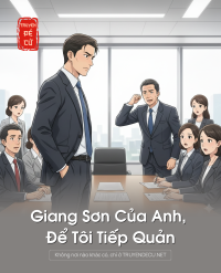 Giang Sơn Của Anh, Để Tôi Tiếp Quản
