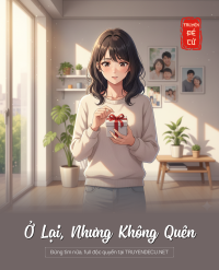 Ở Lại, Nhưng Không Quên