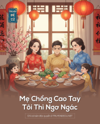 Mẹ Chồng Cao Tay, Tôi Thì Ngơ Ngác